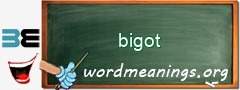 WordMeaning blackboard for bigot